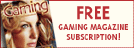 Subscribe Today for Free to Southern Gaming